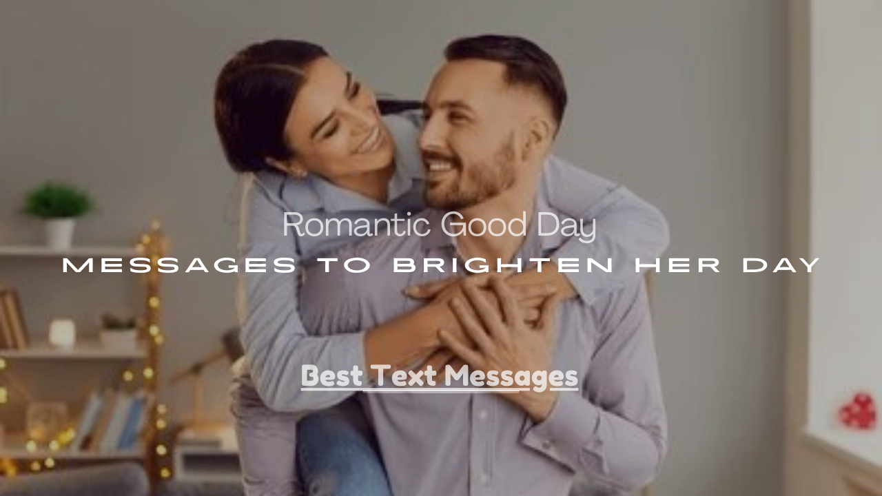 Messages to Brighten Her Day