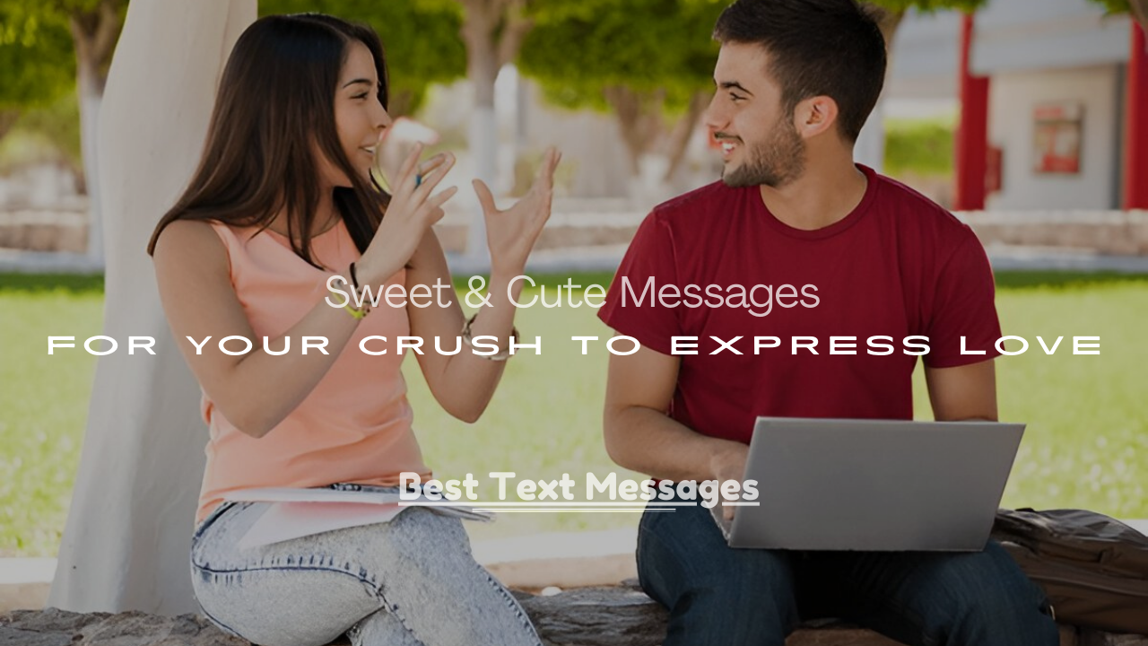 Messages for Your Crush to Express Love