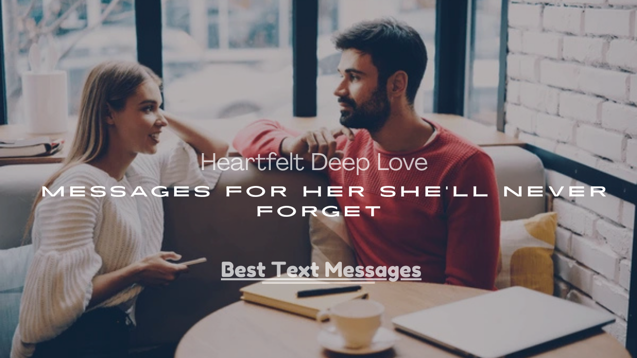 Love Messages for Her She’ll Never Forget