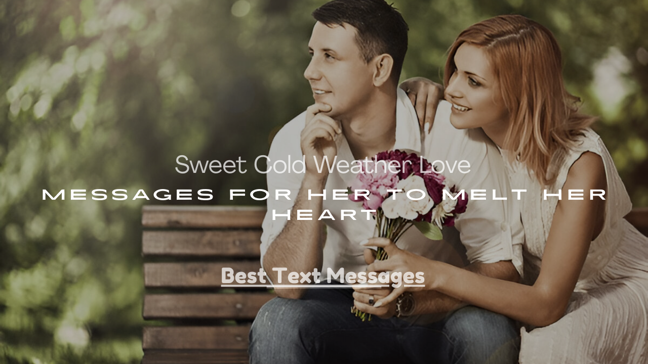 Love Messages for Her to Melt Her Heart