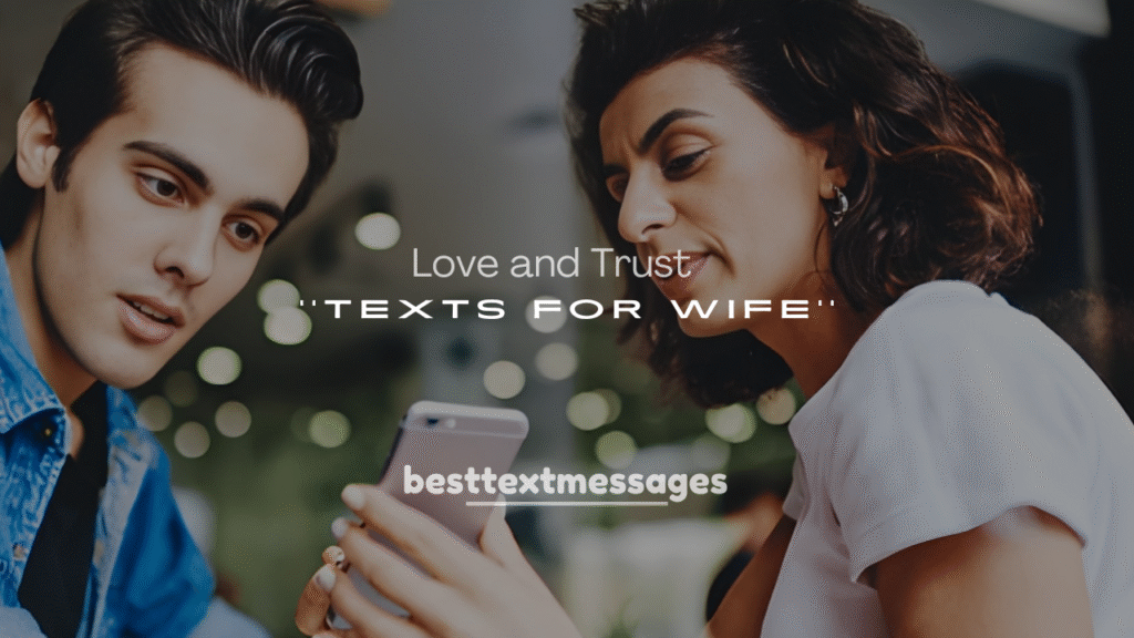 Sweet Love and Trust Texts for Your Wife