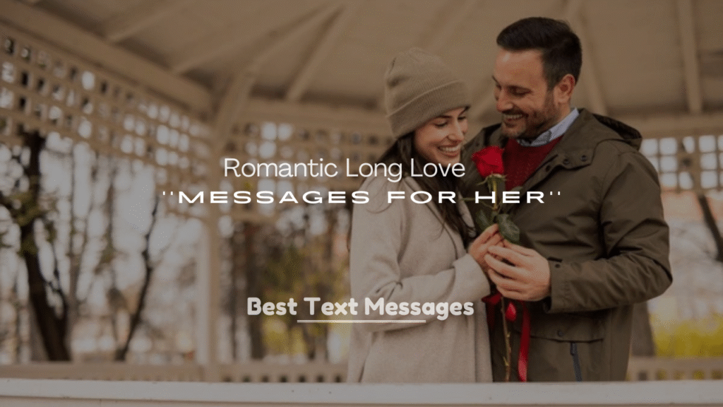 250+ Deep and Romantic Long Love Messages for Her