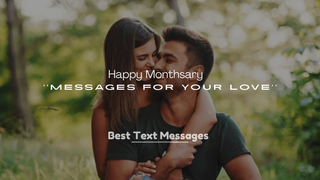 250+ Happy Monthsary Messages for Your Love