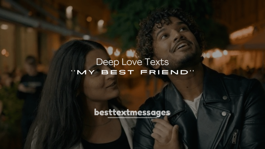 250+ Deep Love Texts for My Best Friend