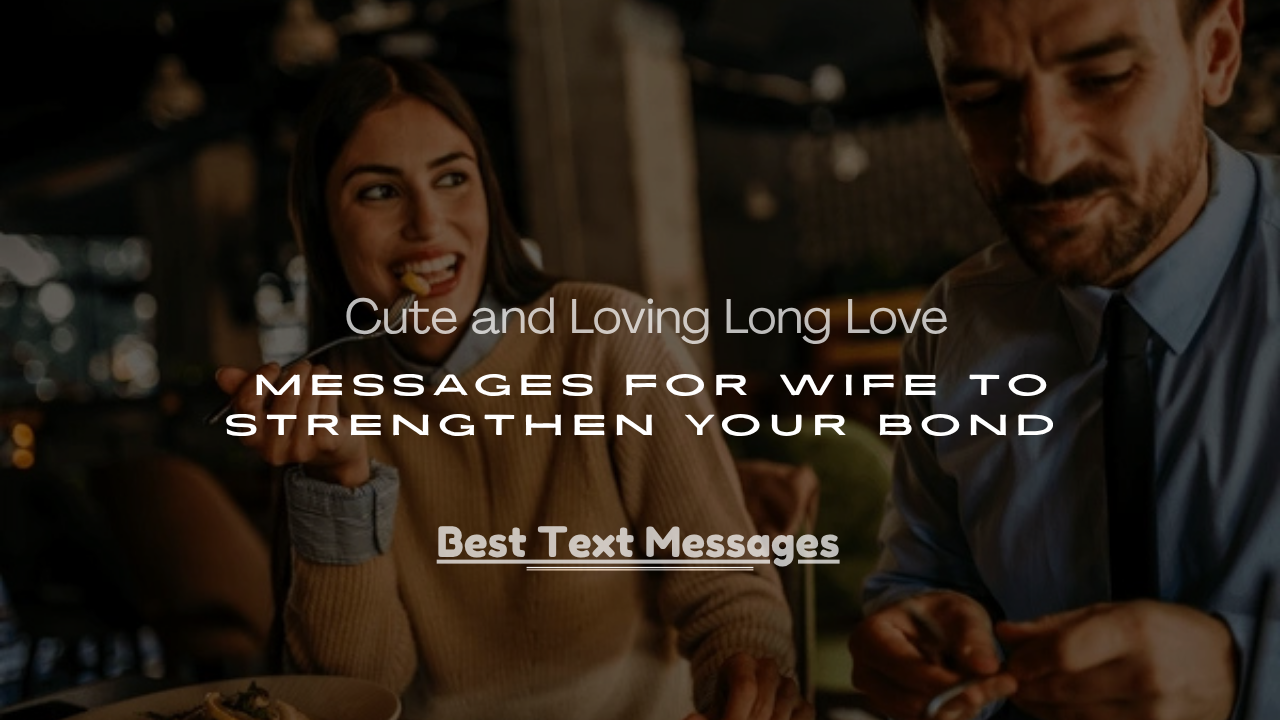 Love Messages for Wife to Strengthen Your Bond