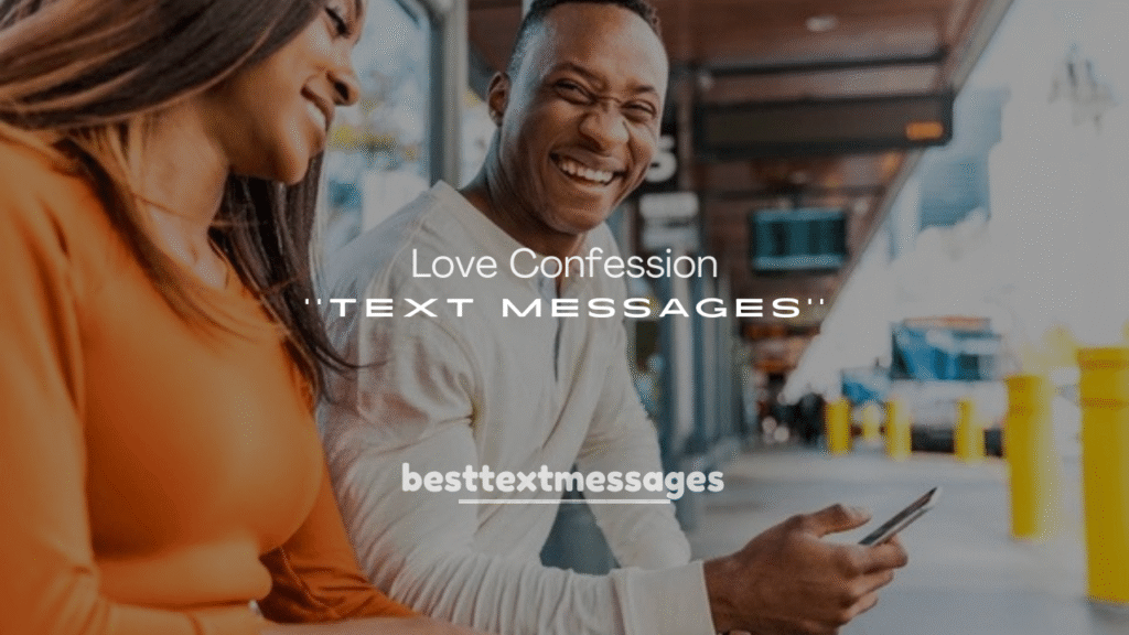 Love Confession Text Messages