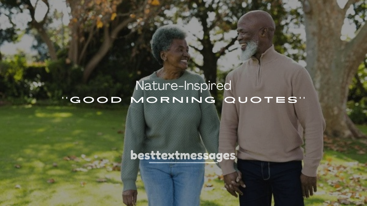 250+ Nature-Inspired Good Morning Quotes