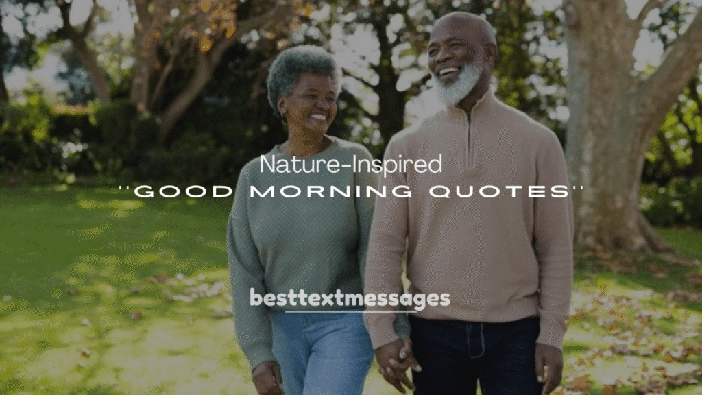 Nature-Inspired Good Morning Quotes