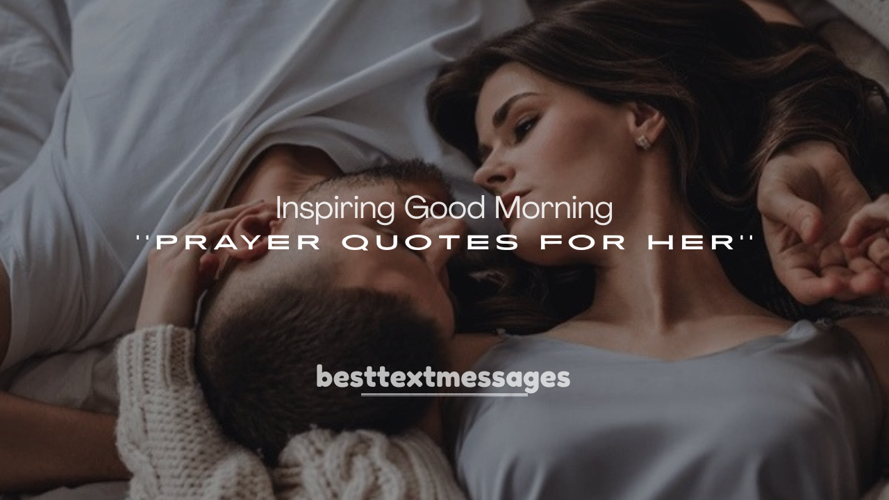 250+ Inspiring Good Morning Prayer Quotes for Her