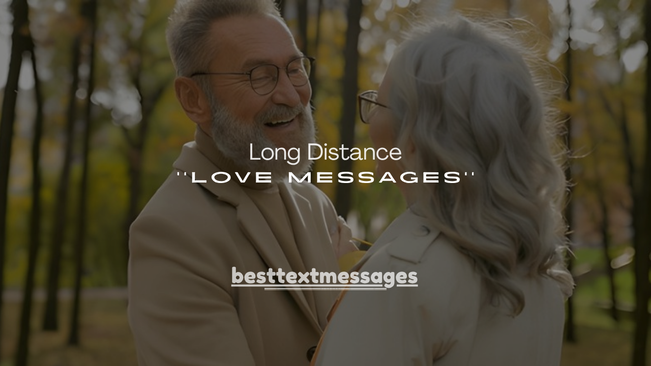 250+ Heartfelt Long Distance Love Messages