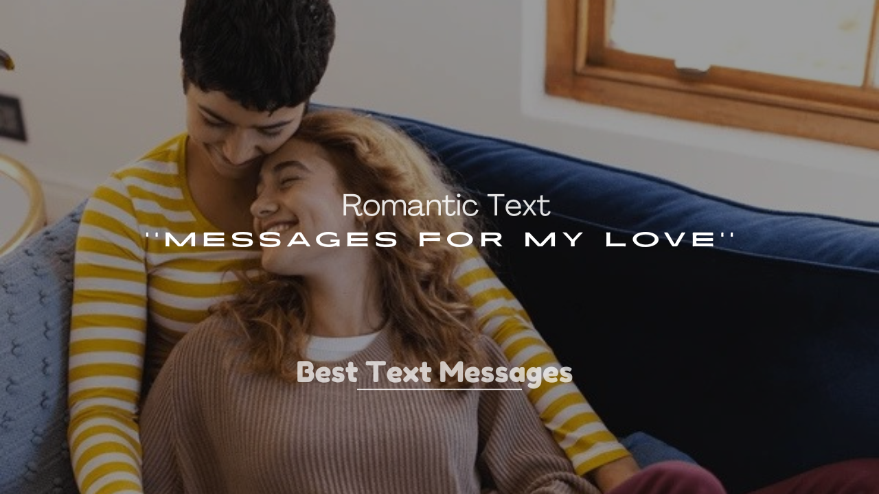 250+ Romantic Text Messages for My Love