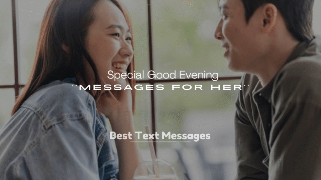 250+ Special Good Evening Messages for Her