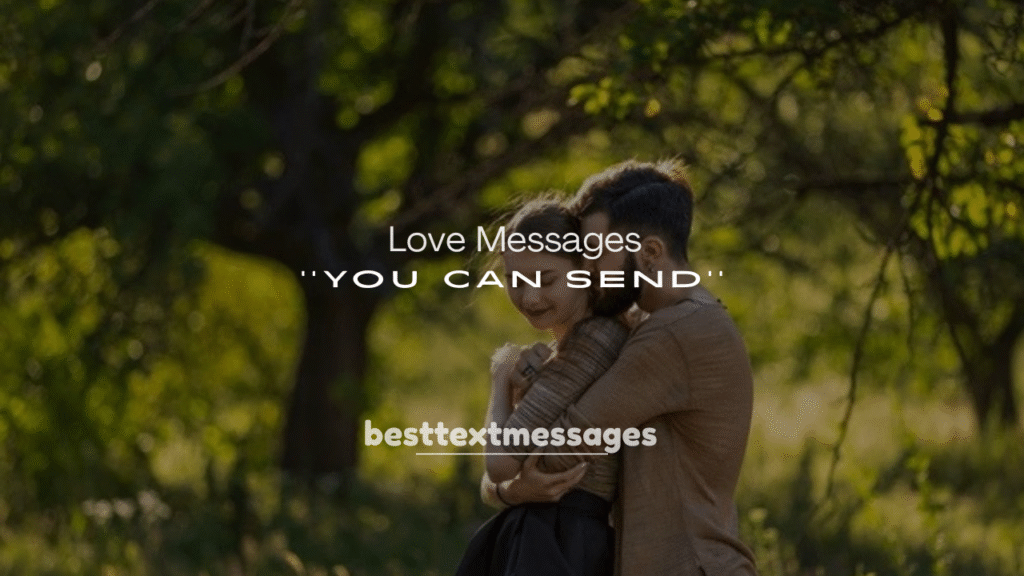 250+ Love Messages You Can Send