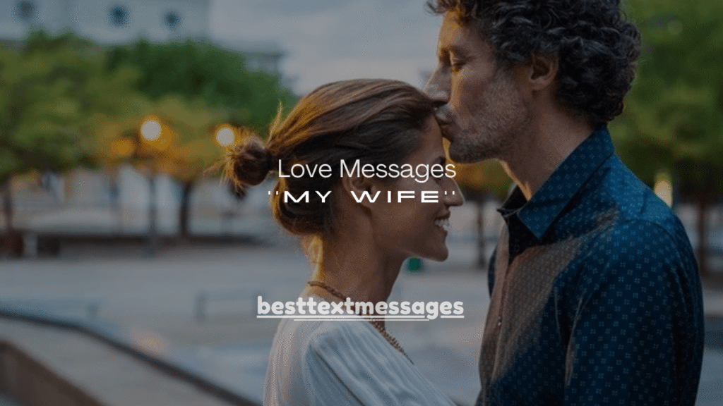 50+ Love Messages for My Wife to Make Her Feel Special