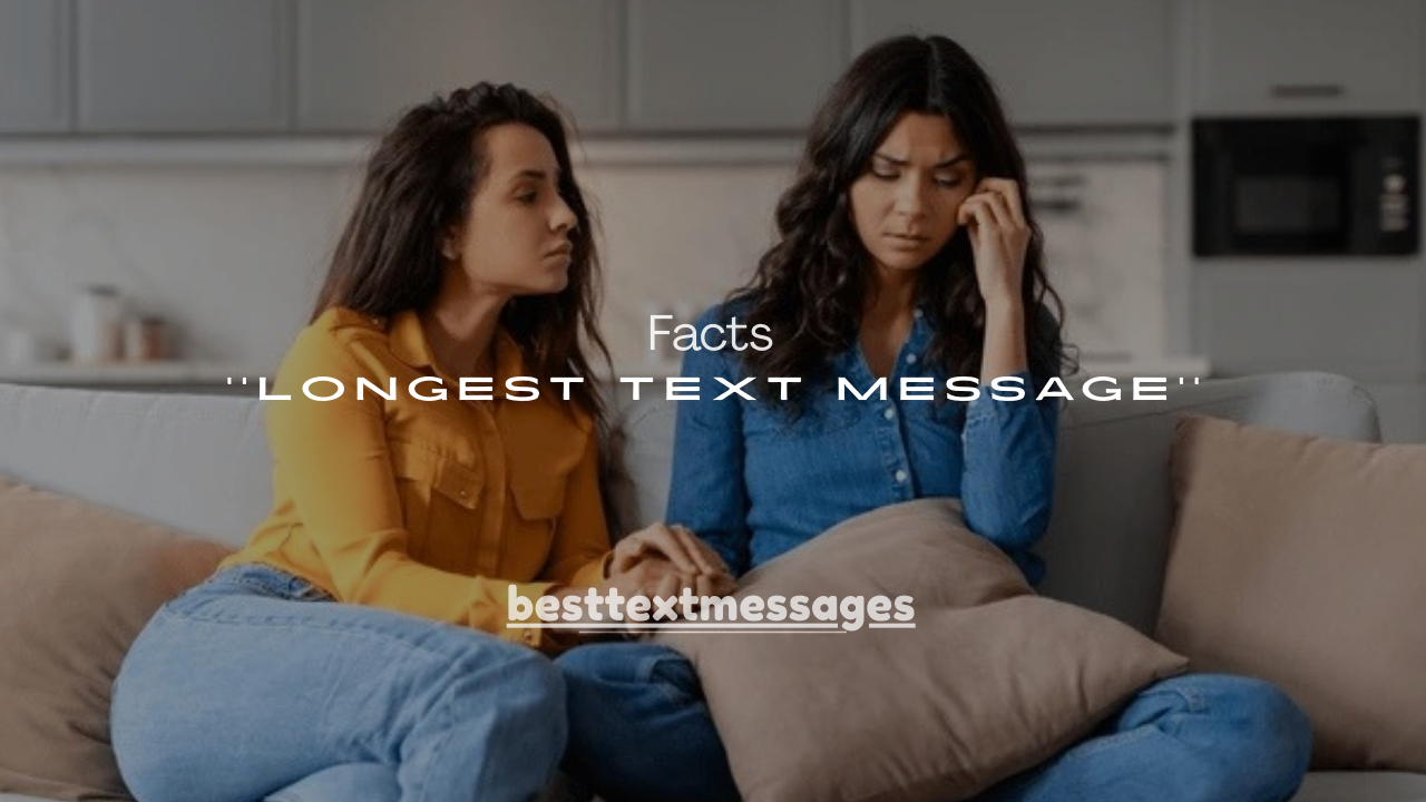 101+ Facts About the Longest Text Message Ever Sent