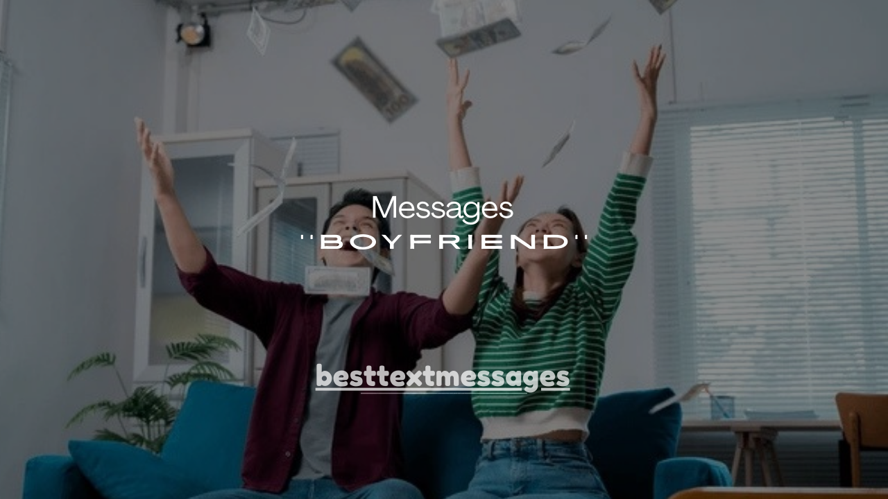 120+ Sweet Monthsary Messages for Boyfriend to Make Him Feel Loved