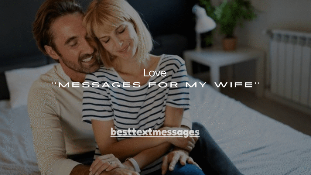 125+ Deepest Heartfelt Love Messages for My Wife