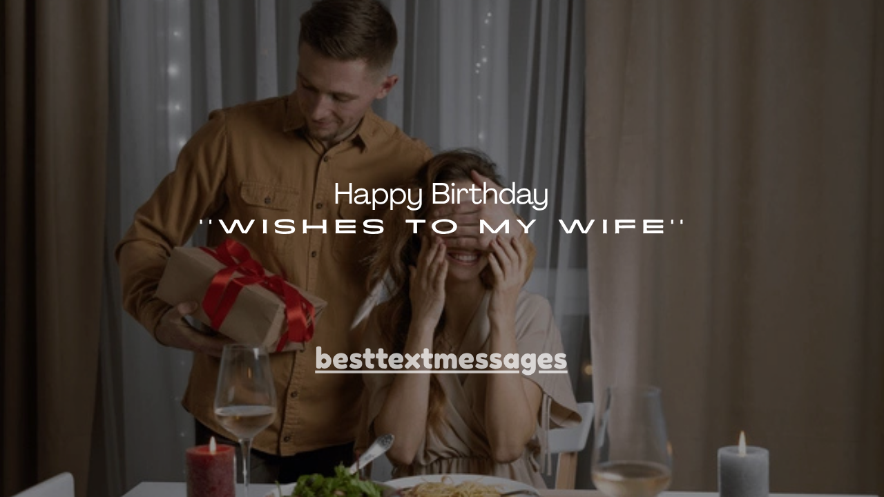 150+ Happy Birthday Wishes to My Wife