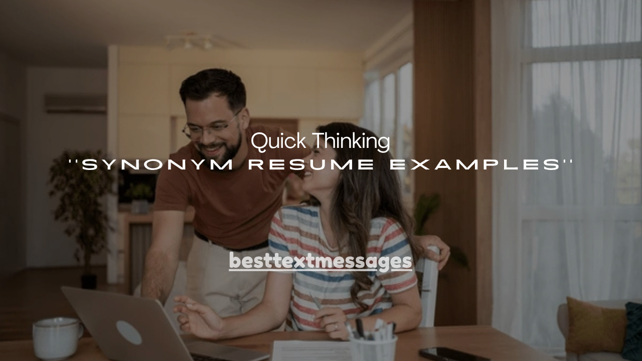 120+ Quick Thinking Synonym Resume Examples
