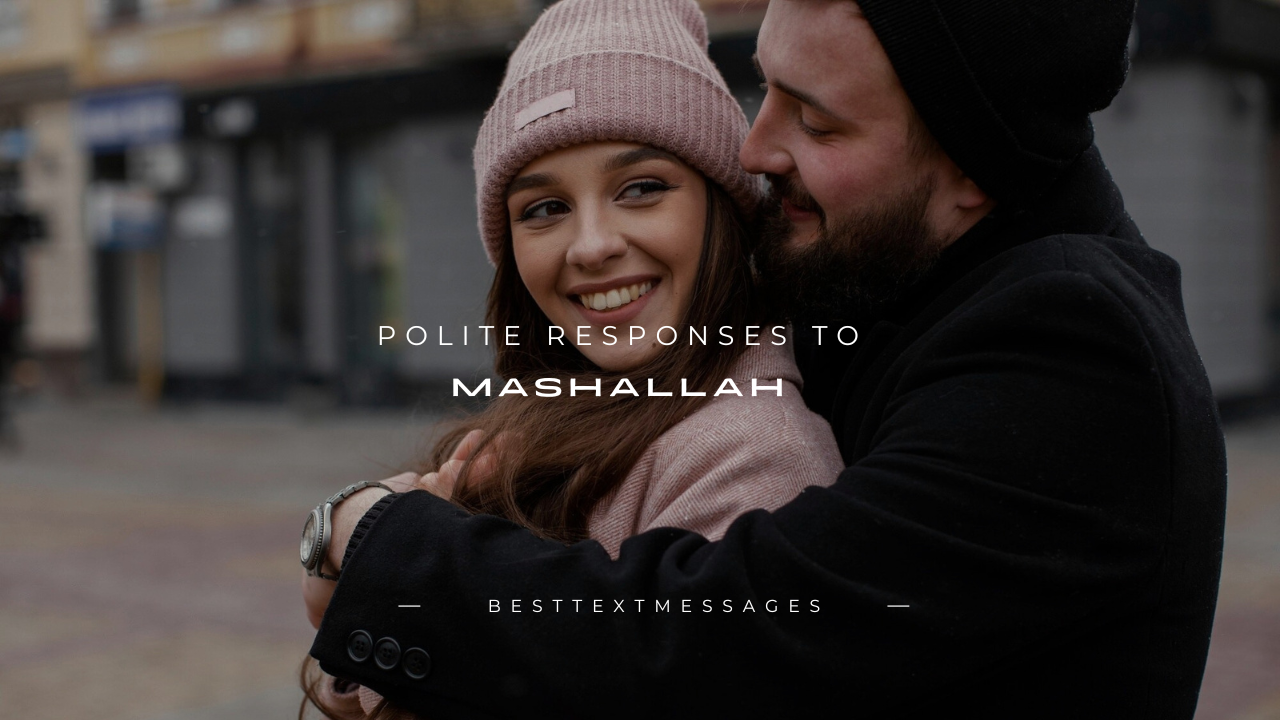 120+ Polite Responses to "Mashallah"