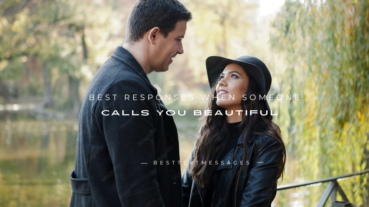 180+Best Responses When Someone Calls You Beautiful